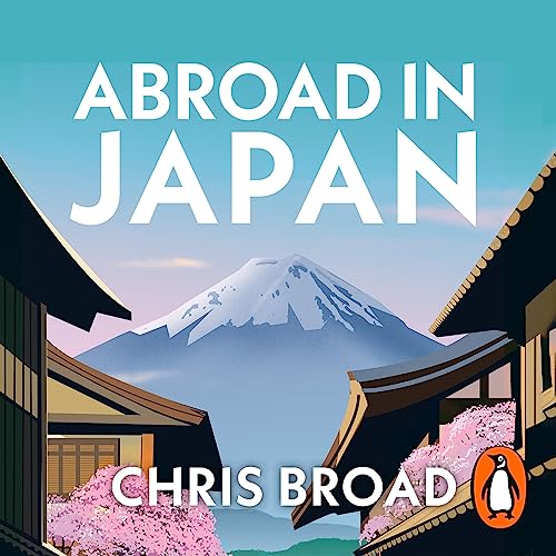 Abroad in Japan By Chris Broad